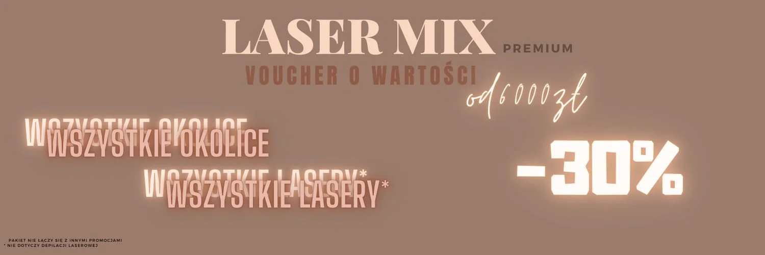 LASER MIX Premium voucher from 6000 PLN with a 30 percent discount on all areas and all lasers
